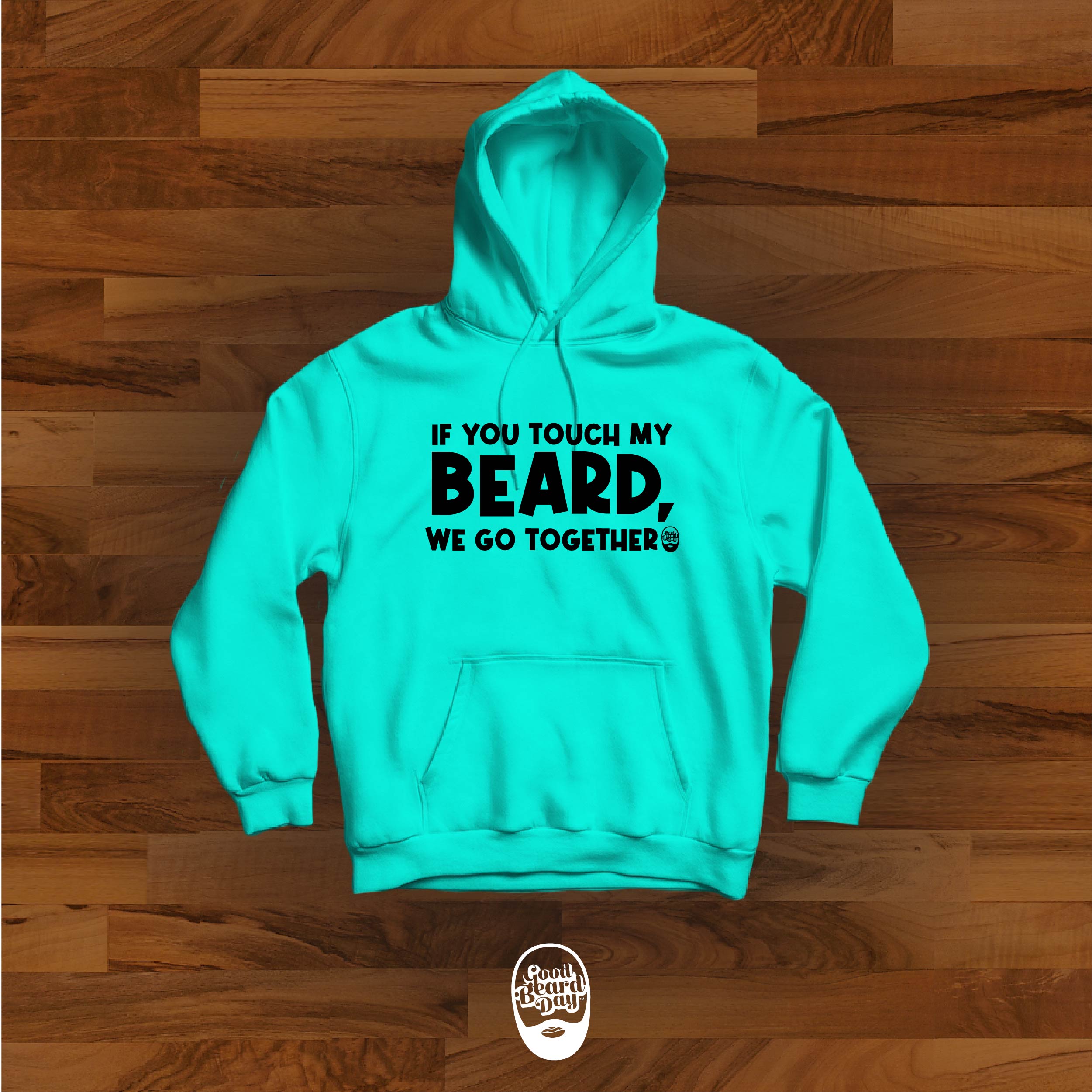 If You Touch My Beard We Go Together Hoodie.